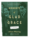 Cover image for Moments of Glad Grace